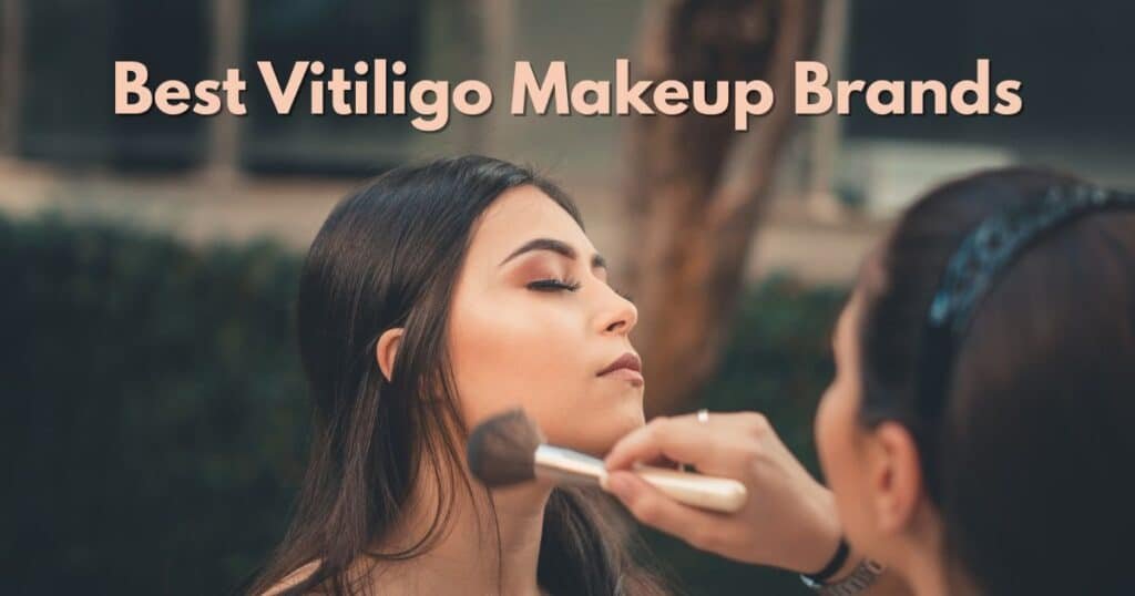 Best Vitiligo Makeup Brands & How to Apply Them